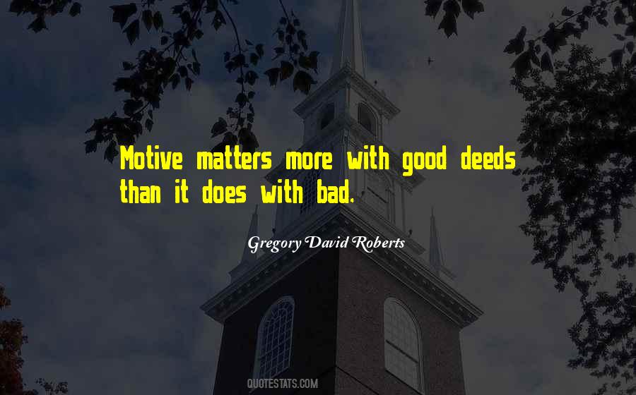 More Good Than Bad Quotes #128209