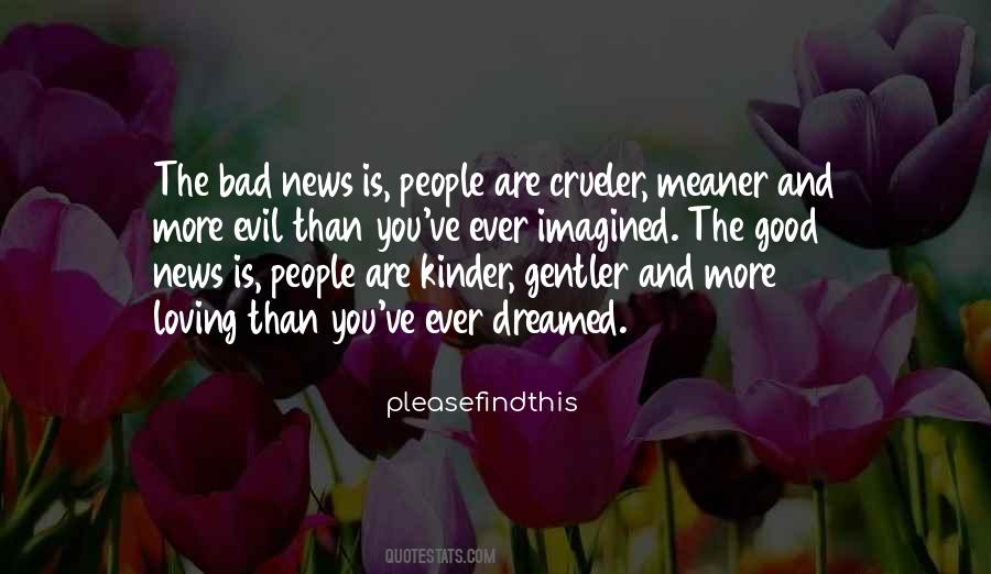 More Good Than Bad Quotes #144972