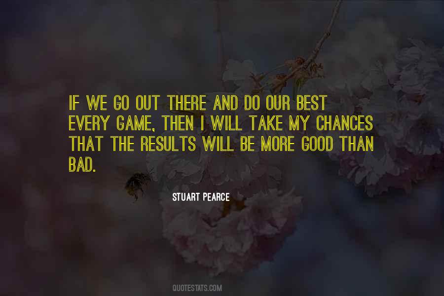 More Good Than Bad Quotes #1709847