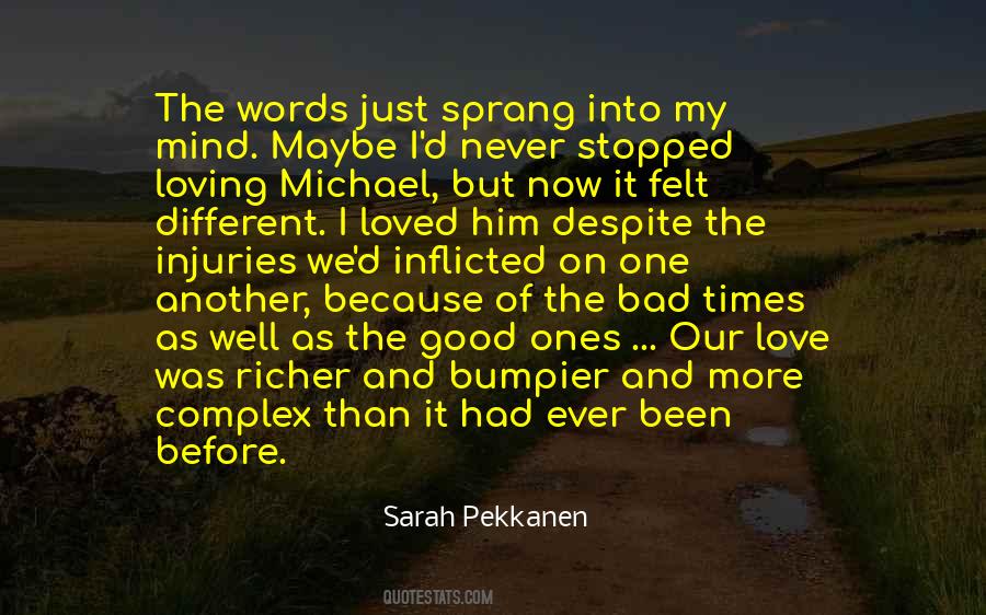 More Good Than Bad Quotes #394037
