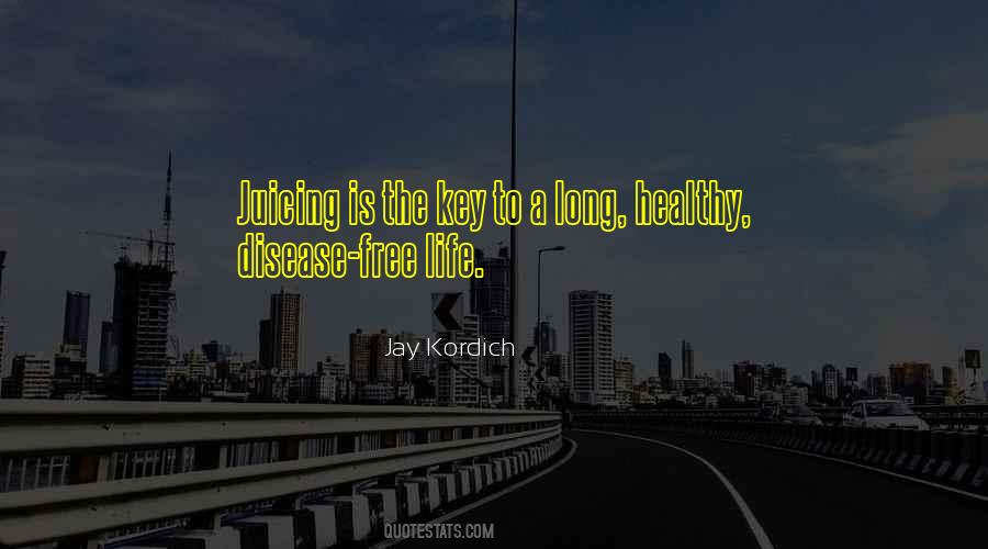 Disease Free Life Quotes #1681207