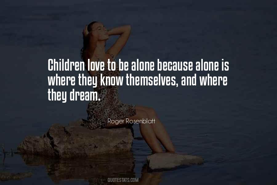 Being Alone Love Quotes #1082575