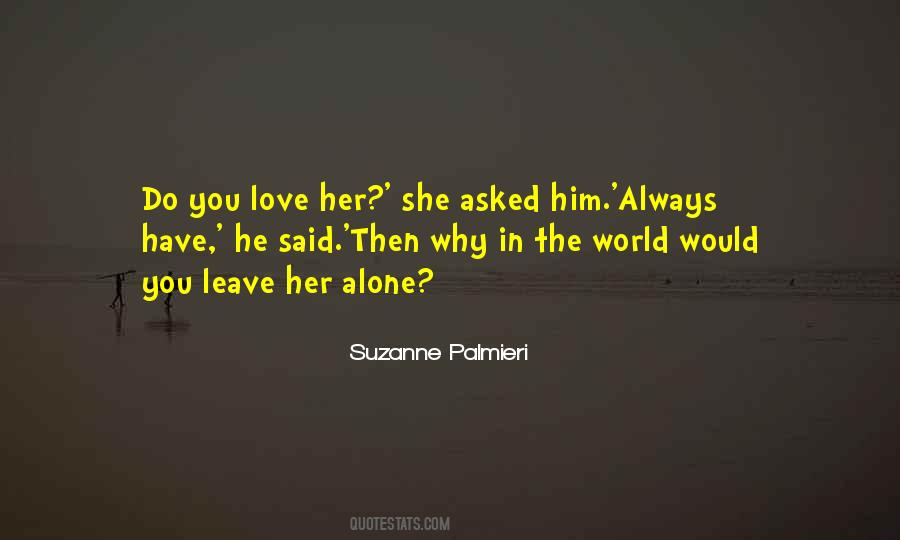 Being Alone Love Quotes #1382014