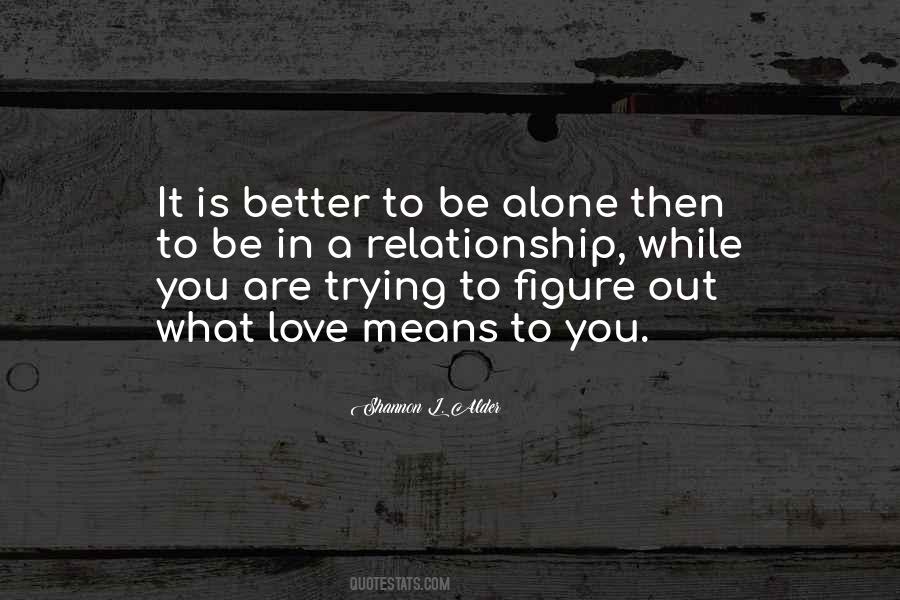 Being Alone Love Quotes #1617985