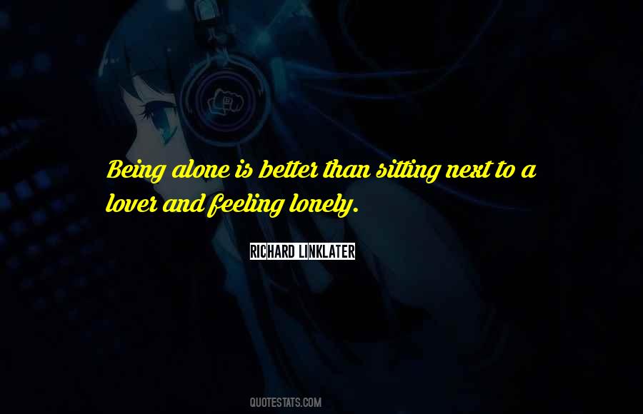 Being Alone Love Quotes #1634354