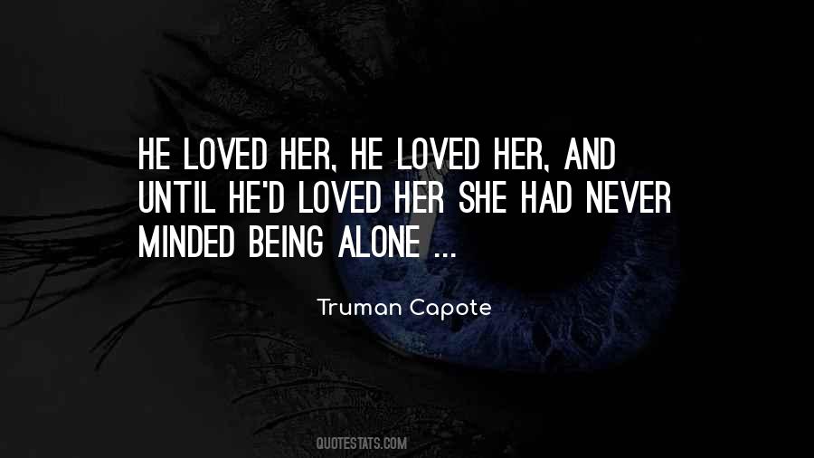 Being Alone Love Quotes #354313