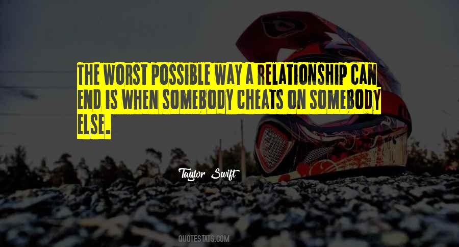 I Want To End This Relationship Quotes #518994