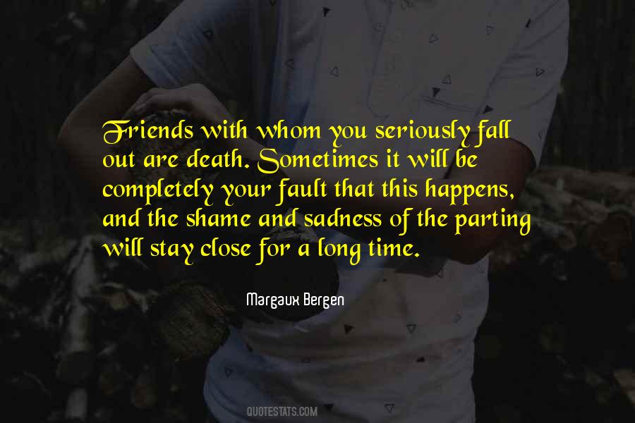Quotes About Falling Out Friends #1871720