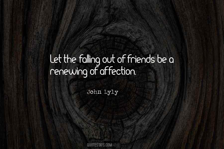 Quotes About Falling Out Friends #547021