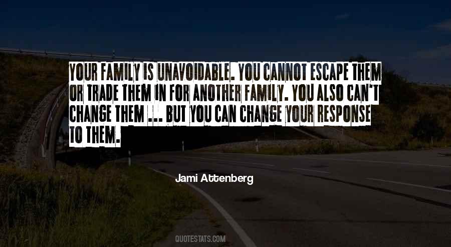 Family Change Quotes #1755527