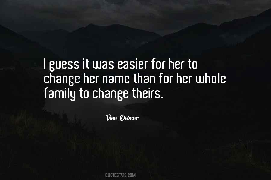 Family Change Quotes #513605