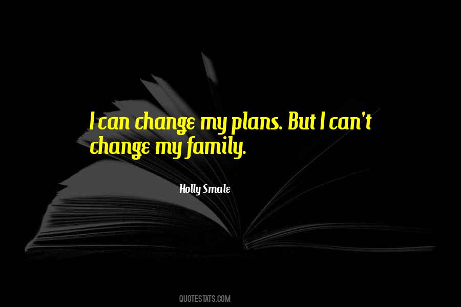 Family Change Quotes #573172