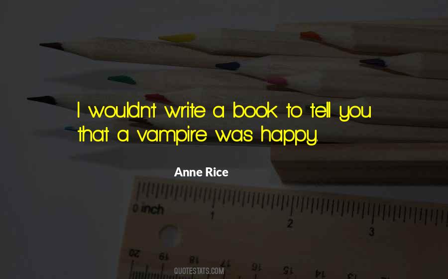 Anne Rice Vampire Quotes #1290489