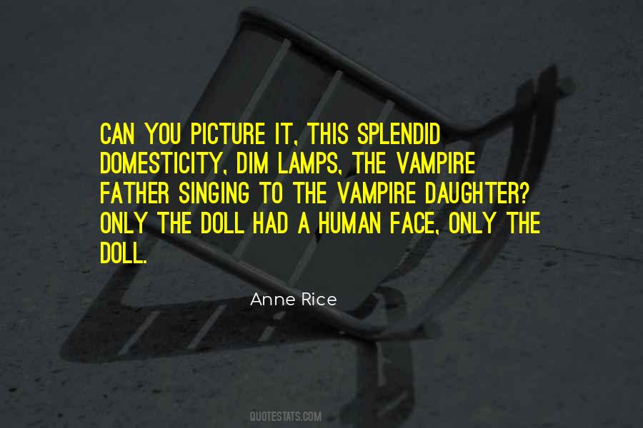 Anne Rice Vampire Quotes #1472449