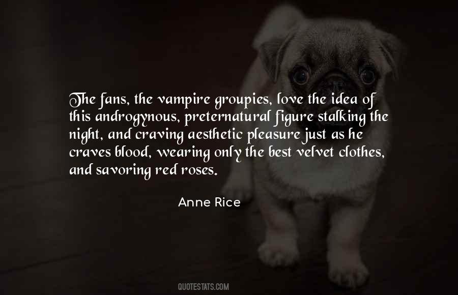 Anne Rice Vampire Quotes #1834250