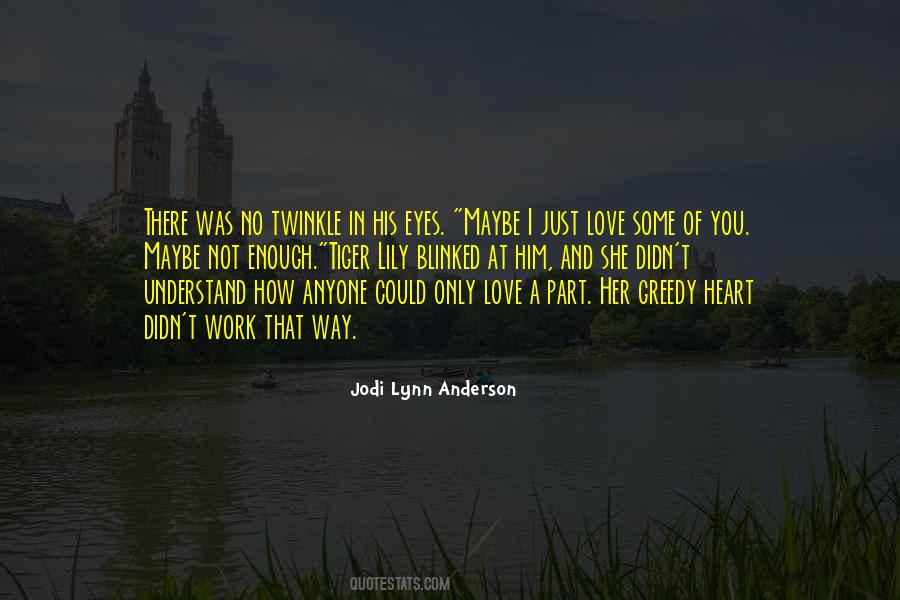 Just Love Him Quotes #1572443