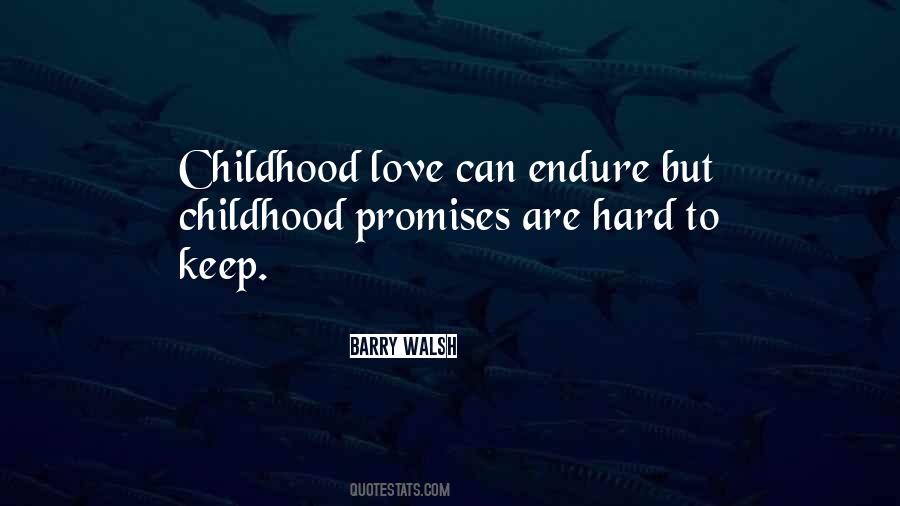 Quotes About A Hard Childhood #1763455