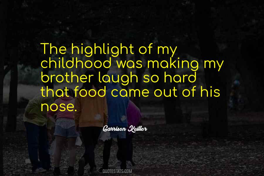 Quotes About A Hard Childhood #363528