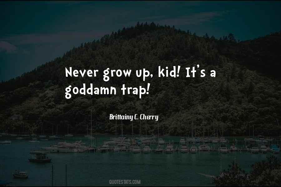 I Wish I Never Grow Up Quotes #219723