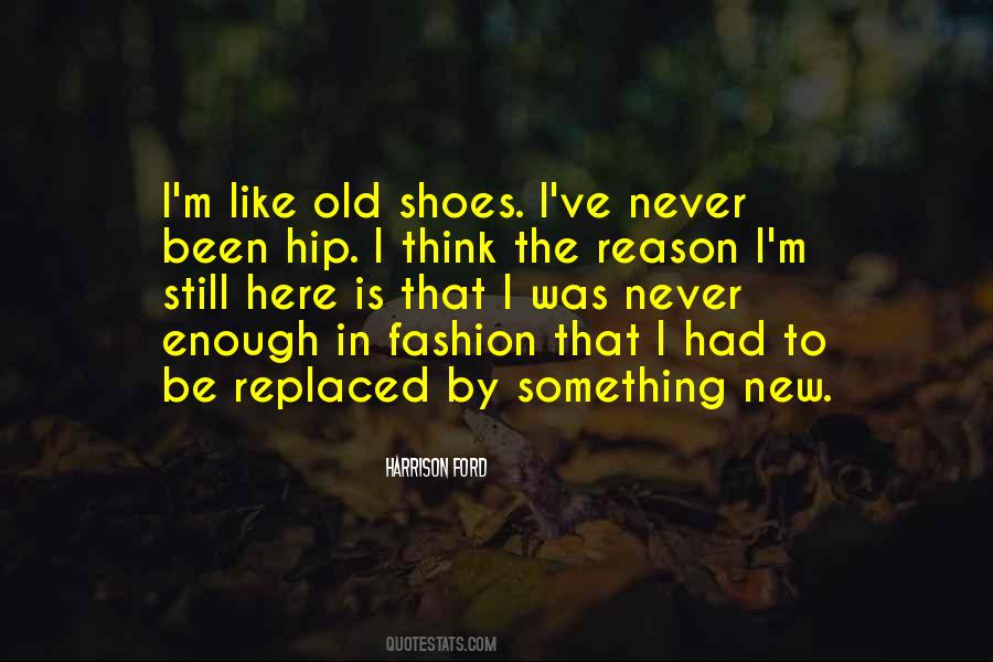 Been In Your Shoes Quotes #1702560