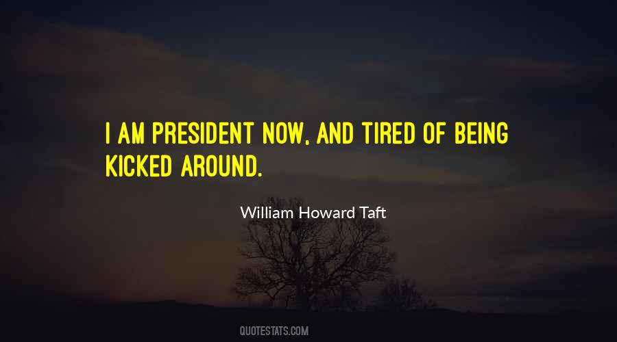 William H Taft Quotes #366066