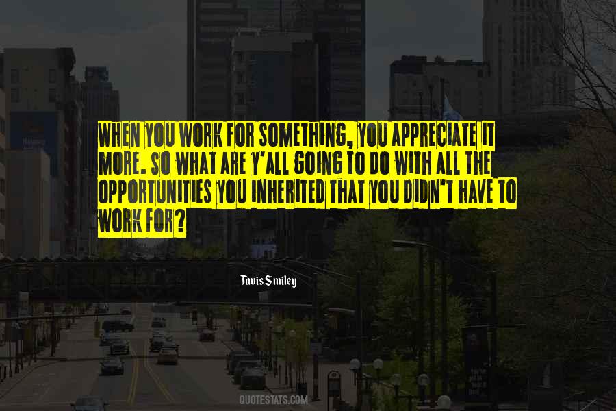 We Appreciate You Work Quotes #1166812