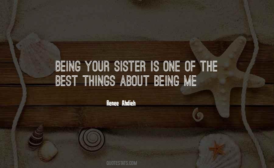 Being Your Sister Quotes #553242