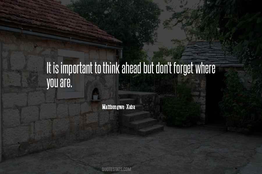 To Think Ahead Quotes #1647594