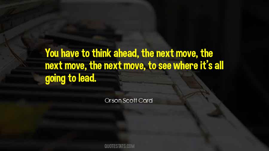 To Think Ahead Quotes #1665105