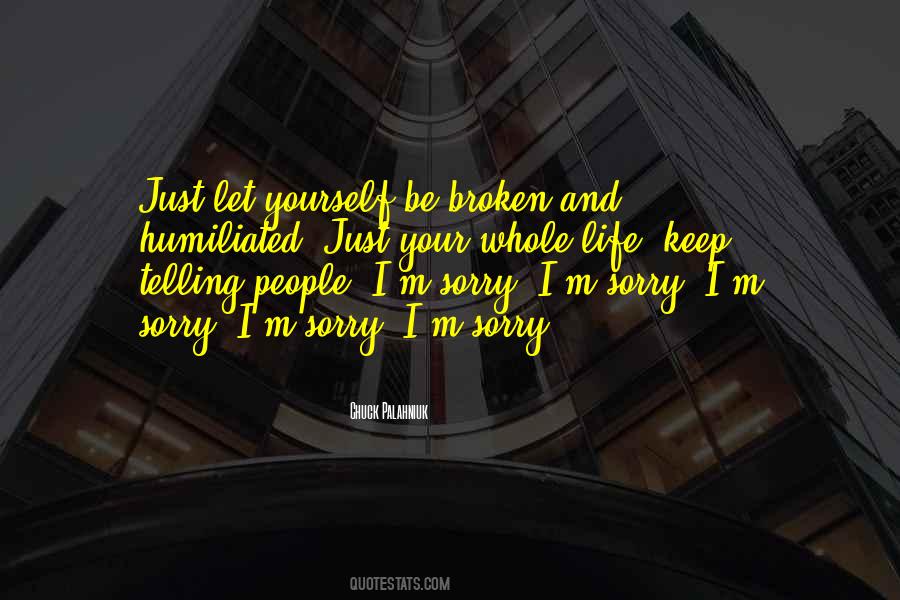 Sorry Life Quotes #1059417