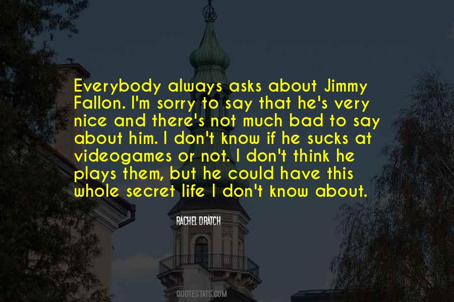 Sorry Life Quotes #1448059