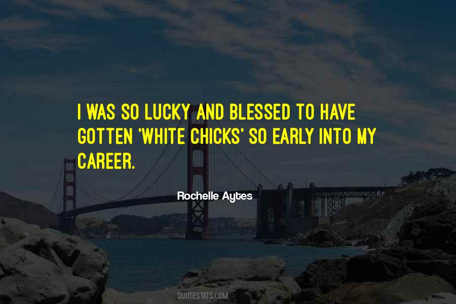I Was So Blessed Quotes #1260396