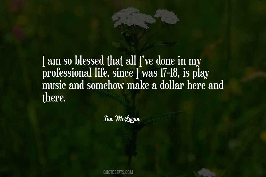 I Was So Blessed Quotes #1286815