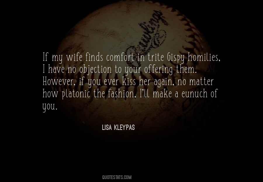 Kiss My Wife Quotes #657395