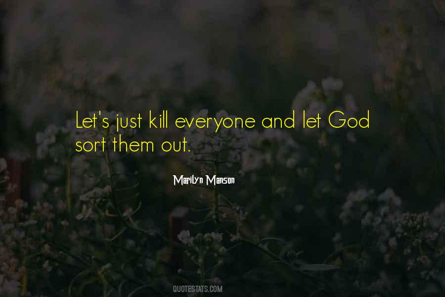 Let God Sort Them Out Quotes #49816
