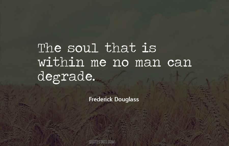Degrade Me Quotes #246910