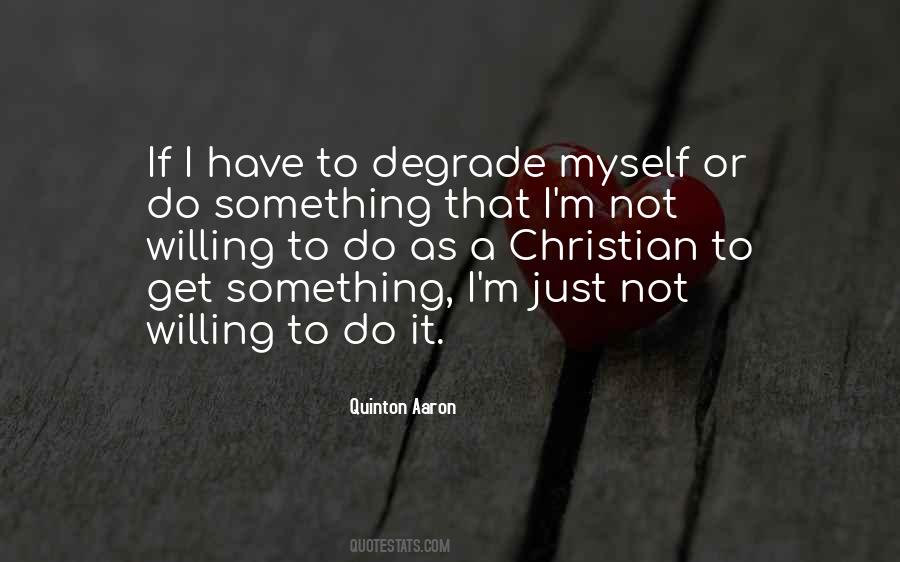 Degrade Me Quotes #581660