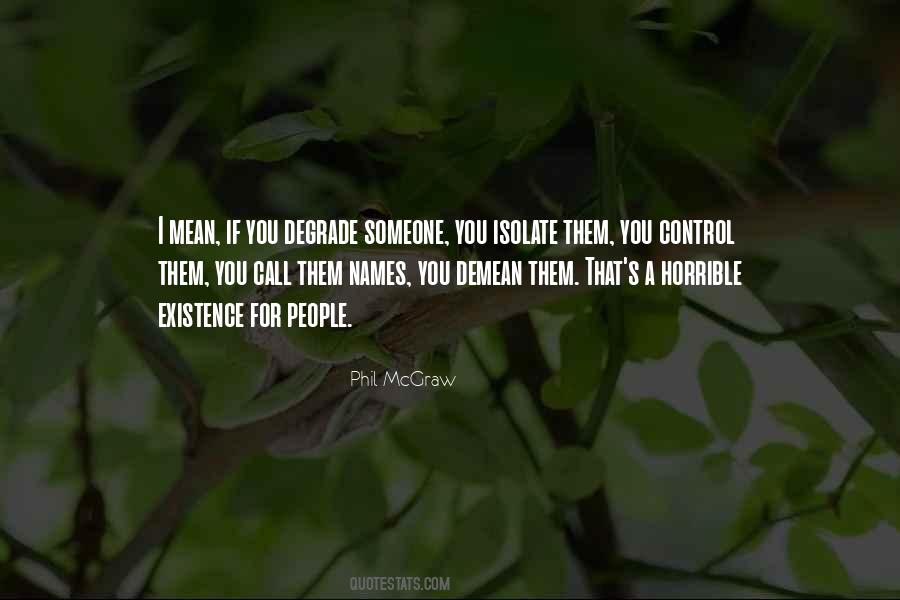 Degrade Me Quotes #72894