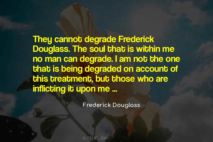 Degrade Me Quotes #815117