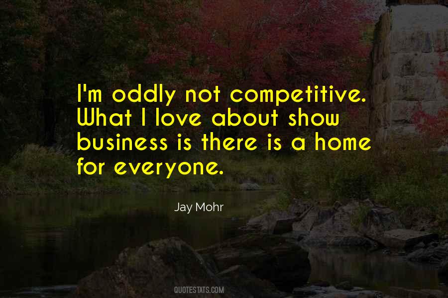 Business Is Not For Everyone Quotes #1204378