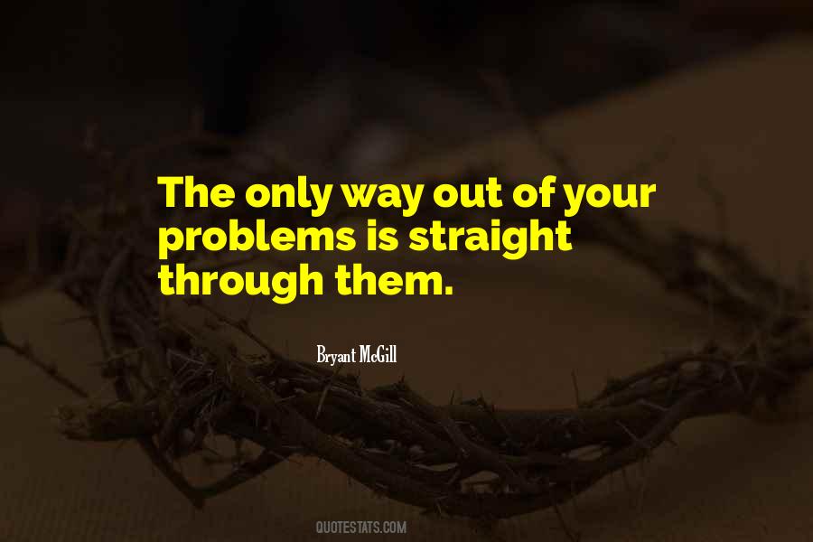 Only Way Out Is Through Quotes #1628251