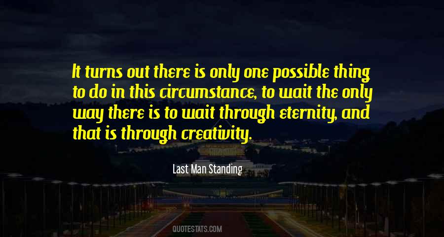 Only Way Out Is Through Quotes #535949