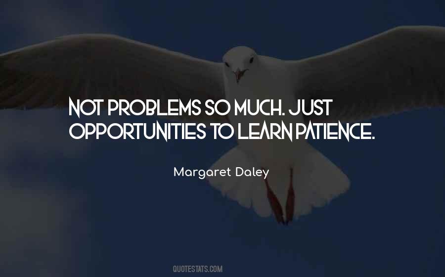 Problems As Opportunities Quotes #1062821