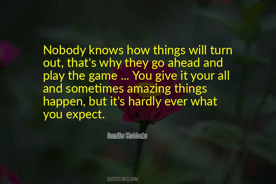 But How You Play The Game Quotes #182497