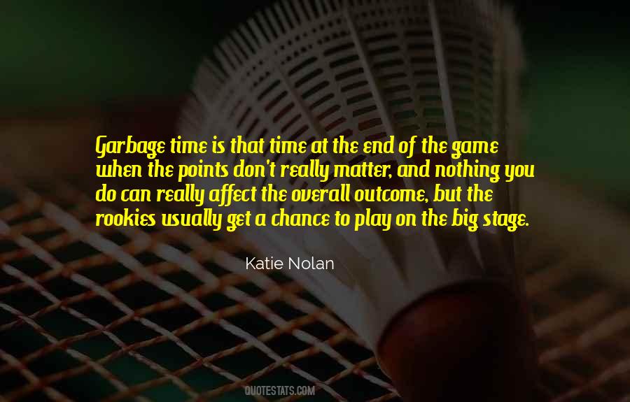 But How You Play The Game Quotes #199403
