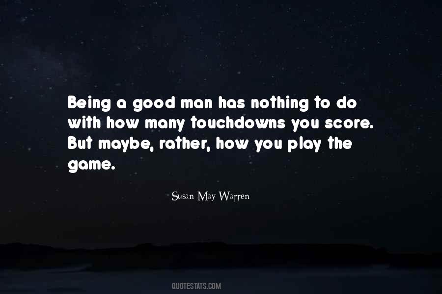 But How You Play The Game Quotes #796734