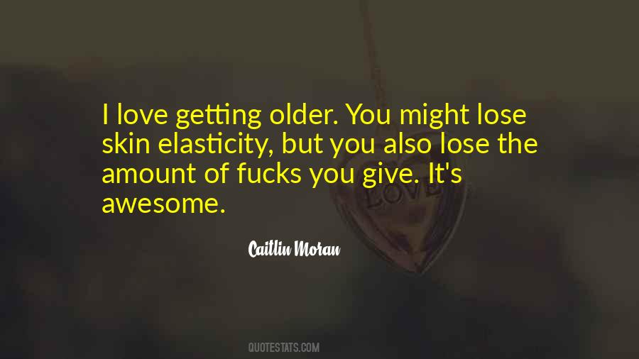 Getting Older Love Quotes #1603060