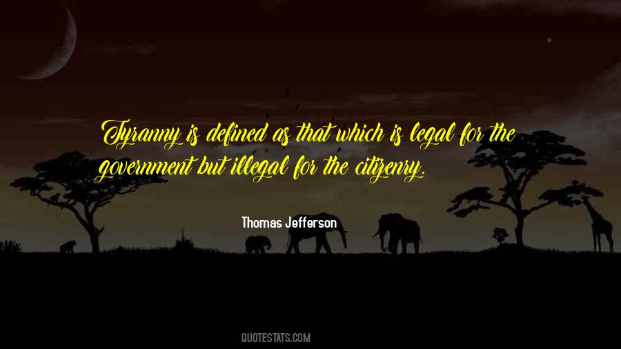 Thomas Jefferson Tyranny In Government Quotes #255703