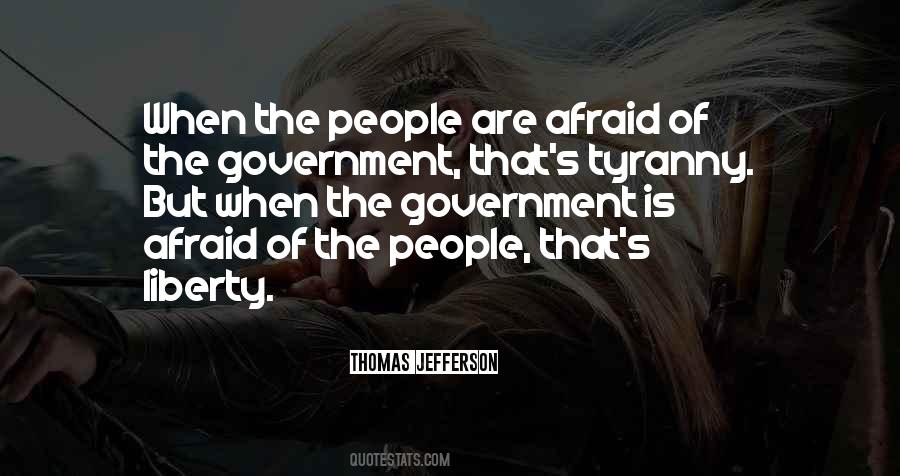 Thomas Jefferson Tyranny In Government Quotes #453420