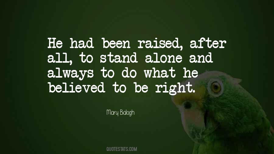 Always Stand Up For What Is Right Quotes #1784075